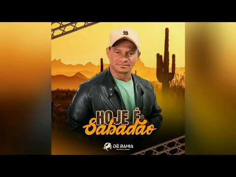 HOJE É SABADÃO - DÉ BAHIA