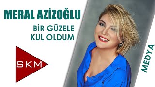 Bir Güzele Kul Oldum - Meral Azizoğlu (Canlı Performans)