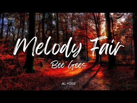 Bee Gees - Melody Fair (Lyrics)