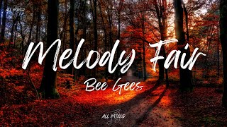 Bee Gees - Melody Fair (Lyrics)