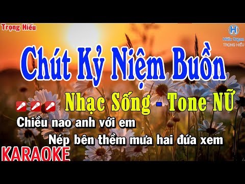 Karaoke CHÚT KỶ NIỆM BUỒN | Nhạc Sống Tone Nữ | chút kỷ niệm buồn karaoke beat nữ