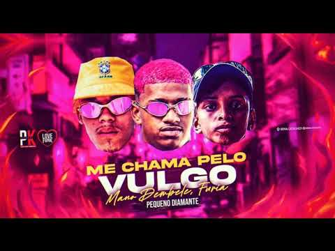 ME CHAMA PELO VULGO   MANO DEMBELE   FÚRIA   PEQUENO DIAMANTE