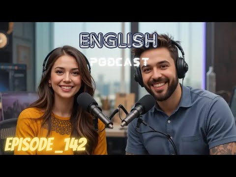Learning English Podcast Conversation Episode 142 | Podcast English latest | Podcast For Learning