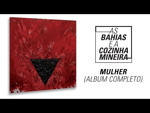 As Baías - Mulher (Álbum completo Oficial) 2015