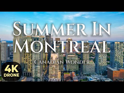 Summer in Montreal: Canada From The Sky | Relaxing 4K Drone Footage