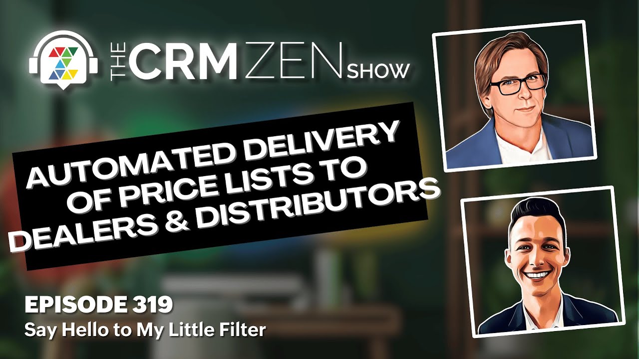 CRM Zen Show Episode 319 - Say Hello to My Little Filter