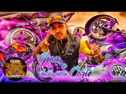 Mc Leo da Cp- Grau e Corte (DJ GH)2017