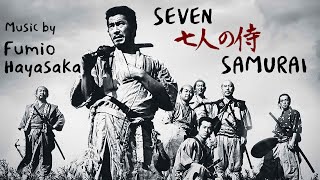 七人の侍 Seven Samurai | Soundtrack Suite (Fumio Hayasaka)