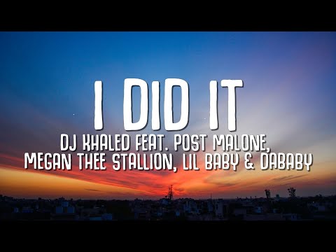 DJ KHALED, Post Malone, Megan Thee Stallion, Lil Baby & DaBaby - I DID IT (Lyrics)