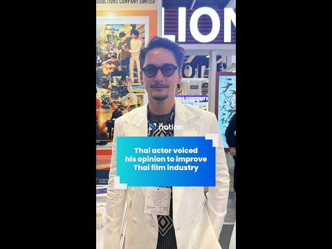 Thai actor voiced his opinion to improve Thai film industry | The Nation