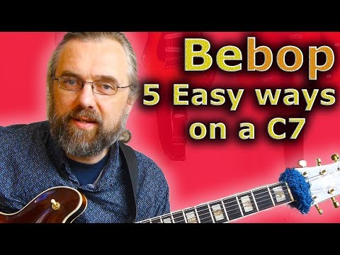 5 Easy Ways To Sound Like Bebop on a C7