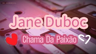 Download lagu Jane Duboc - Chama Da Paixão (Letra) ᵃᑭ mp3