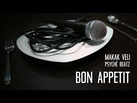 MAKAK-VELI - BON APPETIT (PROD. PSYCHÉ BEATZ)