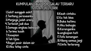 Download lagu KUMPULAN LAGU POP GALAU TERBARU 2026 FULL LIRIK LAGU || kumpulan lagu sad 2026 yang bisa didownload mp3