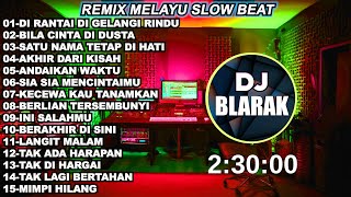 Download lagu Dj Di Rantai Di Gelangi Rindu Remix Melayu Slow Beat Full Album Terbaru Viral Tiktok mp3