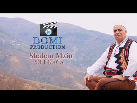 Shaban Mziu - MET KACA (Official Video 4K)