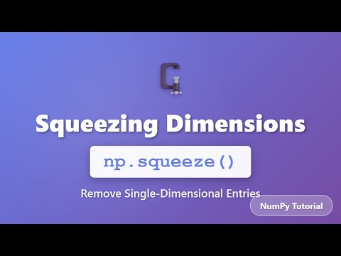 Numpy Squeeze Tutorial Remove Single Dimensions From Arrays Python Data Science