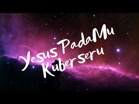 Yesus PadaMu Kuberseru - Bethany Nginden Surabaya