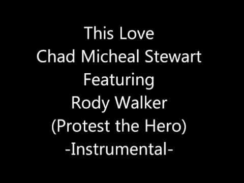 This Love - Chad Micheal Stewart Featuring Rody Walker (Instrumental) With Lyrics