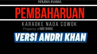 Download lagu PEMBAHARUAN versi ANDRI KHAN || KARAOKE gokil official mp3 Download lagu PEMBAHARUAN versi ANDRI KHAN || KARAOKE gokil official mp3