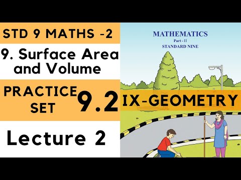 Practice Set 9.2 Class 9 Part 2 Chapter 9 Surface Area and Volume | 9th Maths 2 | Std 9 | Geometry