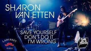 Sharon Van Etten - Save Yourself / Don&#39;t Do It / I&#39;m Wrong - live at Le Cafe de la Danse