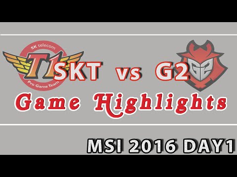 SKT vs G2 — MSI 2016 Day 1 highlights —  League of Legends