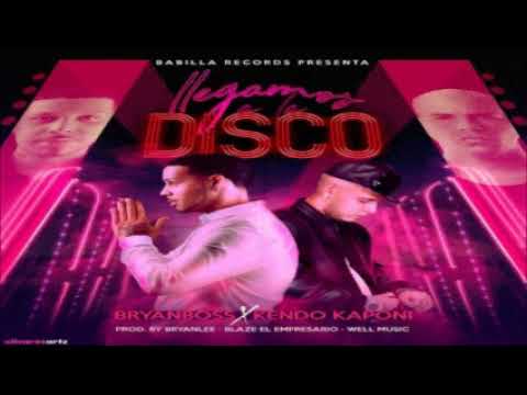 Bryan Boss Ft. Kendo Kaponi – Llegamos A La Disco (Prod. Bryan Lee, Blaze & Well Music)