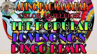 Download lagu 😻AKING PAGMAMAHAL /CHLOE ANJELEIGH /THE POPULAR LOVESONG'S DISCO REMIX 💫💢💫💢💫 mp3 Download lagu 😻AKING PAGMAMAHAL /CHLOE ANJELEIGH /THE POPULAR LOVESONG'S DISCO REMIX 💫💢💫💢💫 mp3