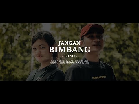 LILYO - Jangan Bimbang (Official Lyric Video)