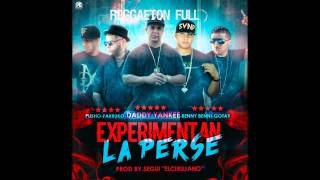 Experimentan La Perse - Daddy Yankee Ft. Farruko  Benny Benni  Gotay Y Pusho