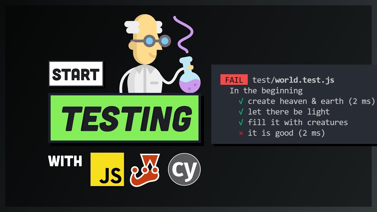 Start testing with JavaScript youtube video from Fireship