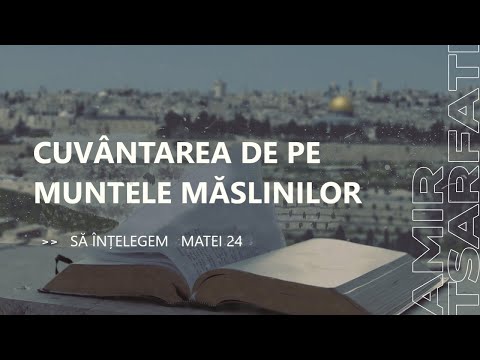 Amir Tsarfati: Cuvântarea de pe Muntele Măslinilor