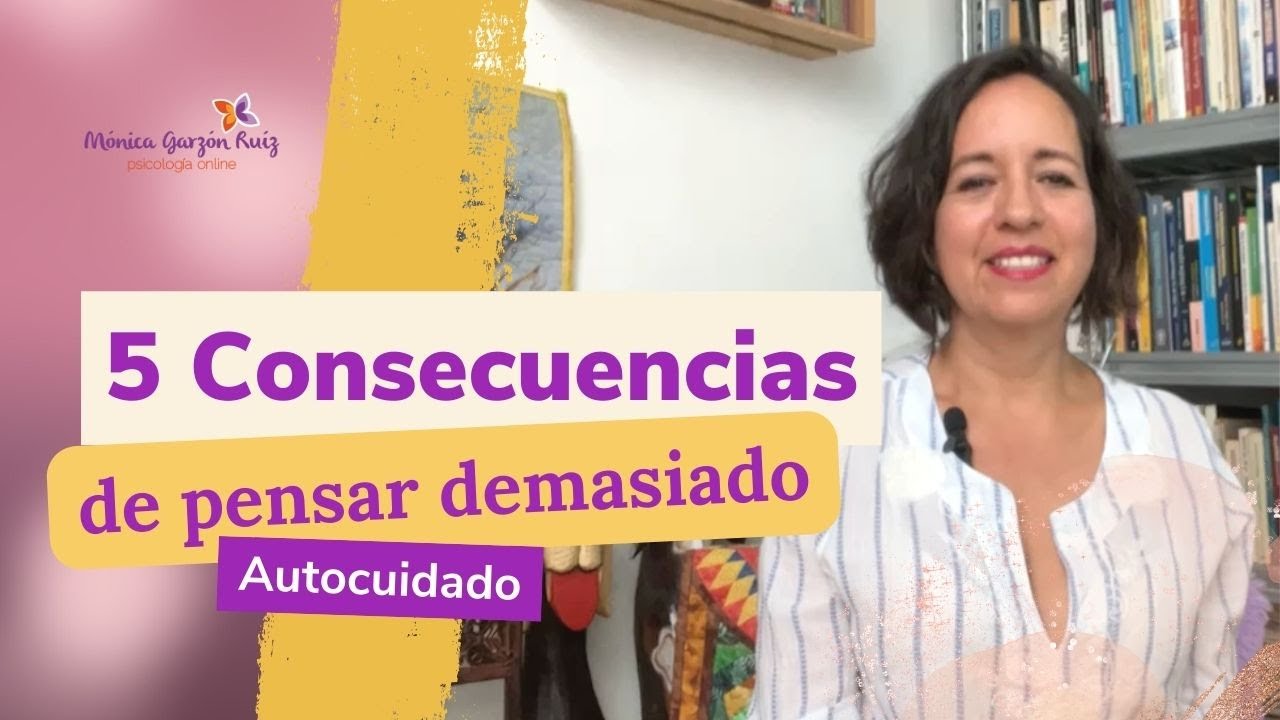 La verdad sobre pensar demasiado: Descubre las 5 consecuencias