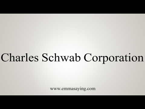 How to Pronounce Charles Schwab Corporation