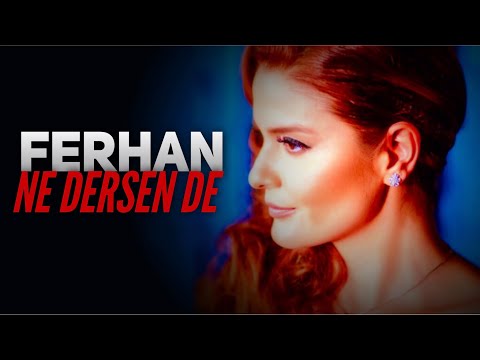 Ferhan - Ne Dersen De
