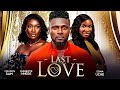 LAST LOVE - Maurice Sam, Chinenye Nnebe, Sonia Uche 2024 Nigerian Nollywood Romantic Movie