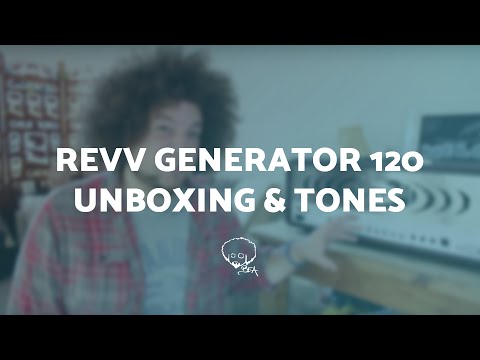 Revv Generator 120 Unboxing & TONES!!!
