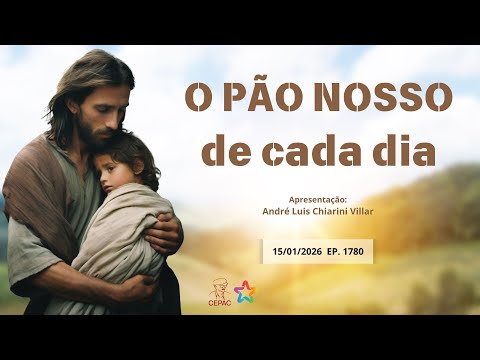 January 15th: Our Daily Bread with André Luis Chiarini Villar | Episode 1780