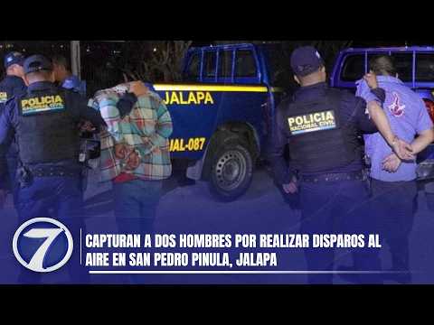 Capturan a dos hombres por realizar disparos al aire en San Pedro Pinula, Jalapa