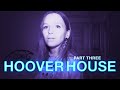 Travel The Dead Hoover House PART 3 3