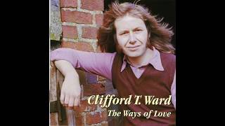 Clifford T. Ward - Let&#39;s Be Fools Again