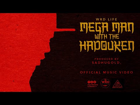 WRD Life - MEGA MAN with the HADOUKEN (Prod. Sadhugold.) Official Video