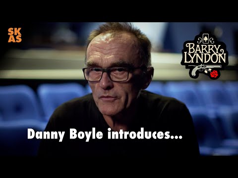 Kubrick Season - Danny Boyle Introduces Barry Lyndon [2019]