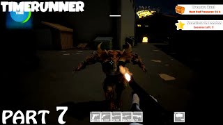 Timerunner Walkthrough Gameplay Part 7 / PC