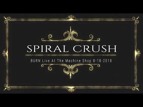 Spiral Crush - Burn