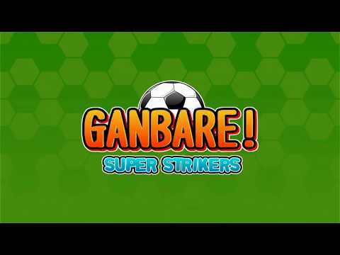 Ganbare! Super Strikers - Release Trailer thumbnail