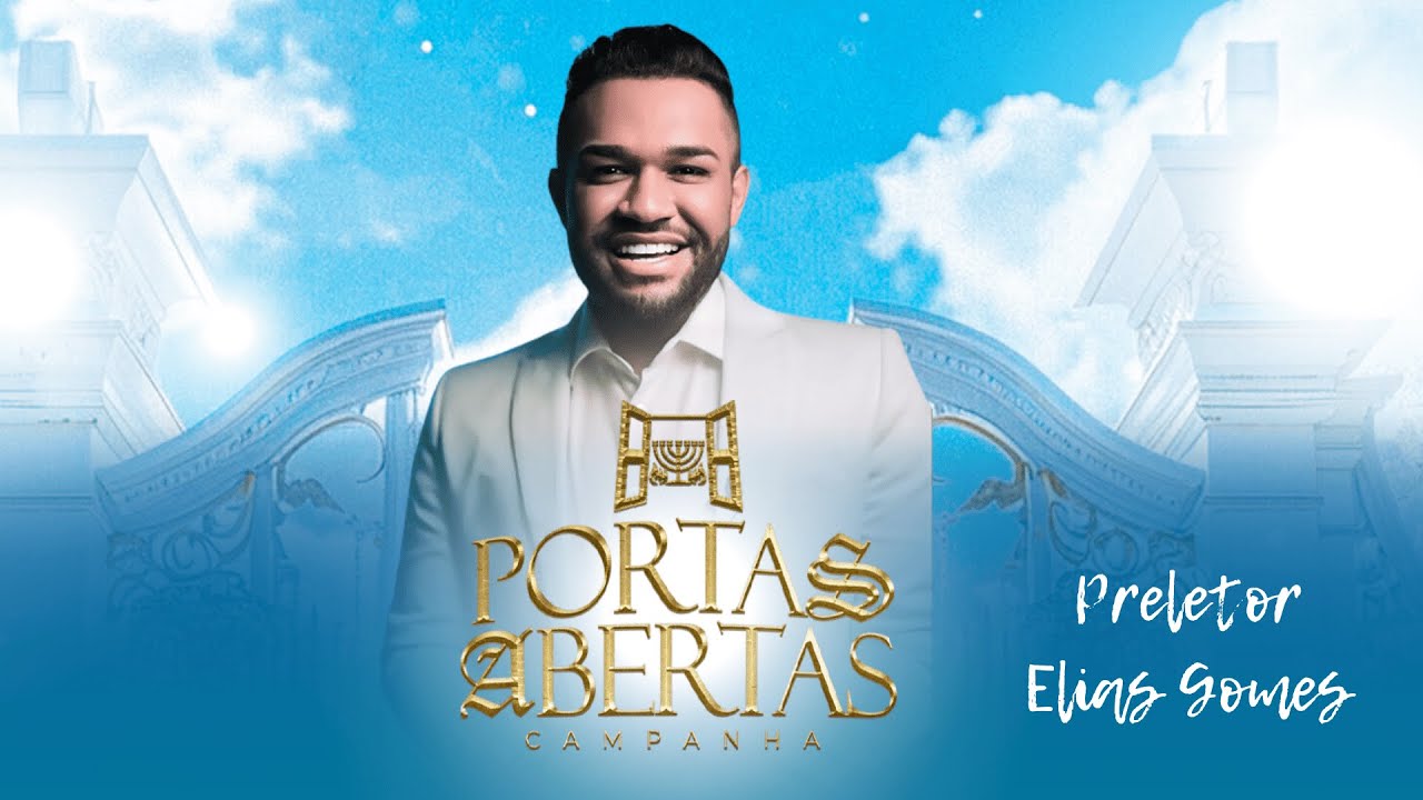 PALAVRA PROFÉTICA - PR. ELIAS GOMES / PORTAS ABERTAS