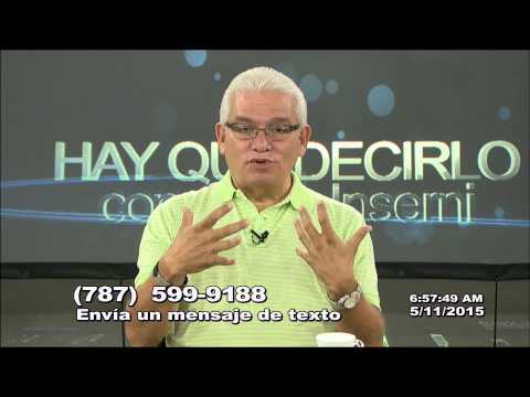 Hay Que Decirlo 05-11-15 (4) Invitado Dr Ivan Figueroa Otero