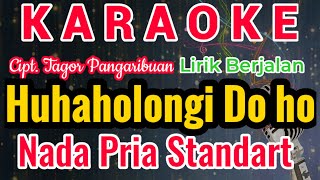 Download lagu Huhaholongi Do Ho Karaoke Versi Cowo/Pria/Male||Karaoke Huhaholongi Do Ho || Cipt. Tagor Pangaribuan mp3 Download lagu Huhaholongi Do Ho Karaoke Versi Cowo/Pria/Male||Karaoke Huhaholongi Do Ho || Cipt. Tagor Pangaribuan mp3